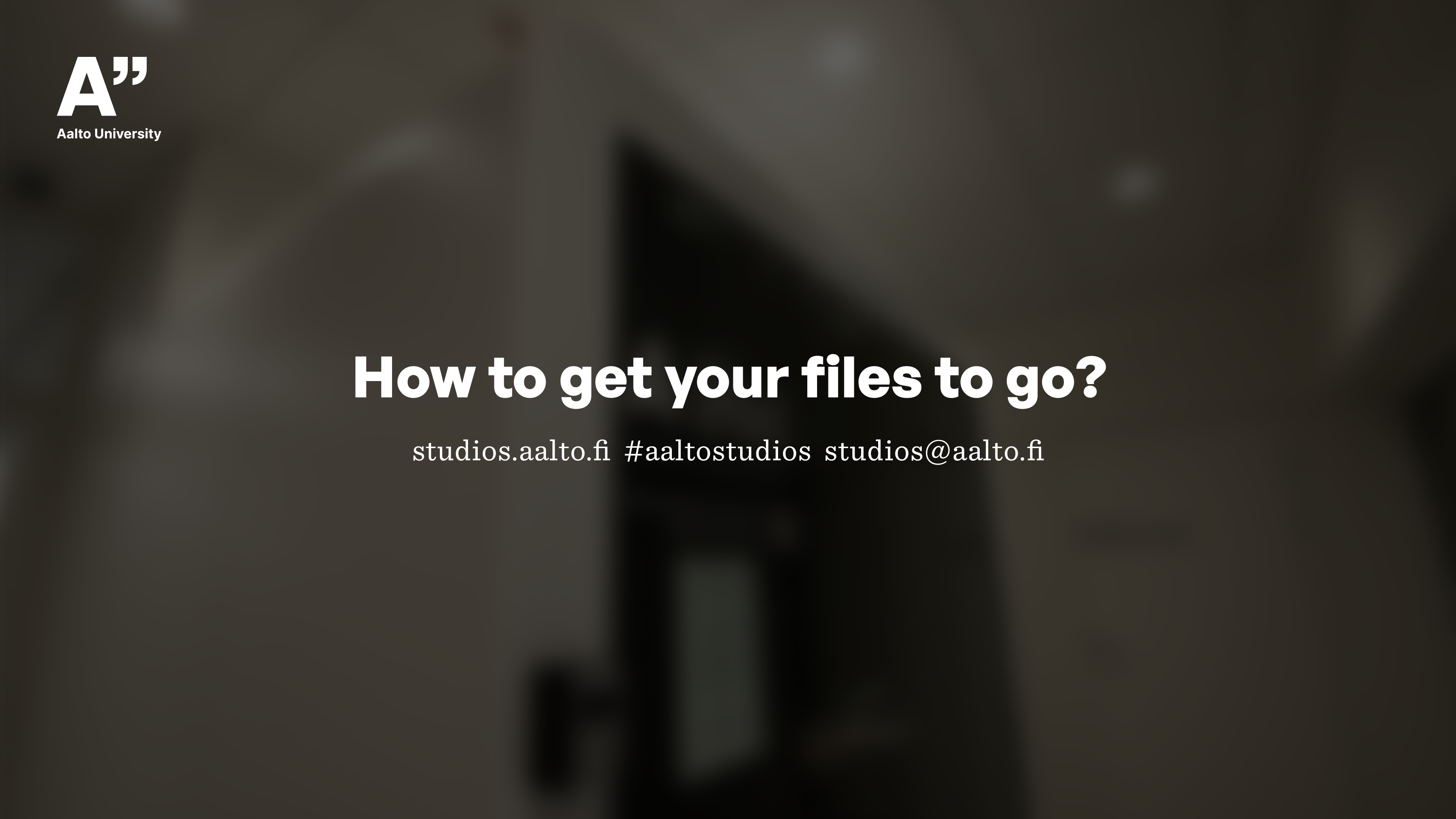 How to get your files to go?